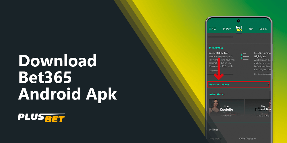Instruction on how to Download Bet365 apk for Android smartphones