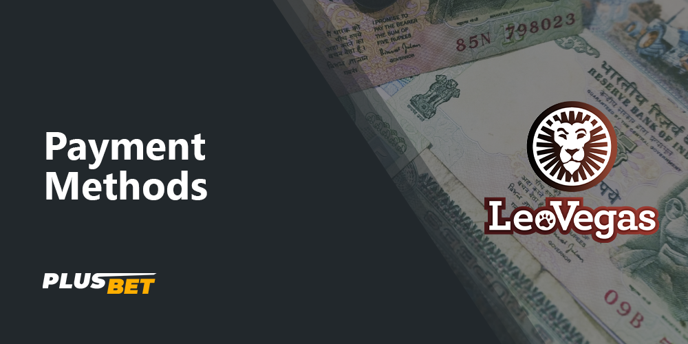 Detailed information about payment methods at LeoVegas betting company 