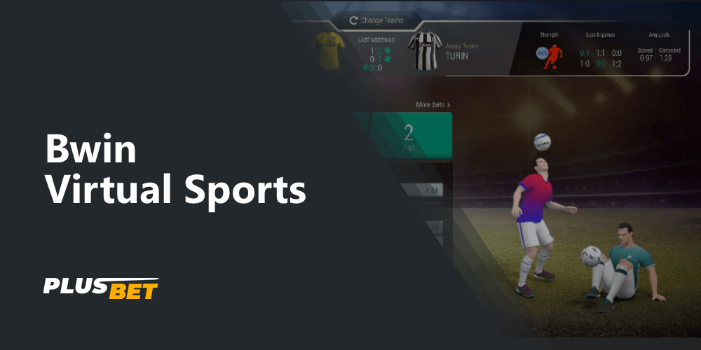 With Bwin you have the opportunity to bet on virtual sports