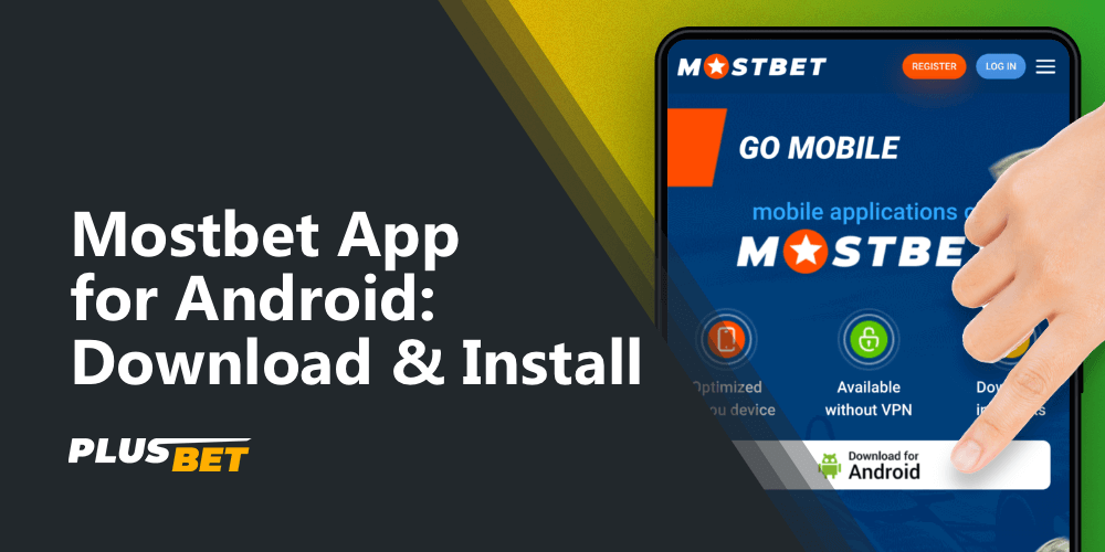 a step-by-step guide on how to download and install the Mostbet app on android