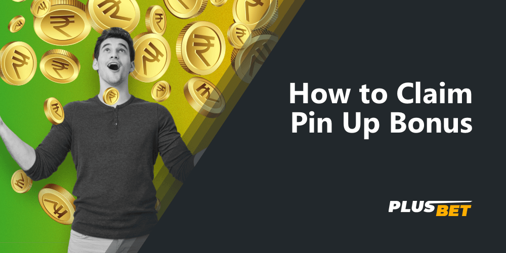A step-by-step guide on how a new Pin Up customer from India can get a welcome bonus