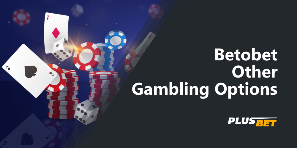 Detailed information about other gambling available on the Betobet betting company website