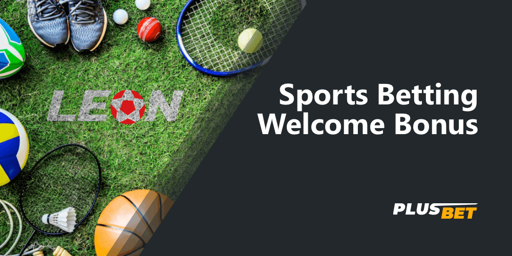 Welcome bonus for sports betting at Leon Bet