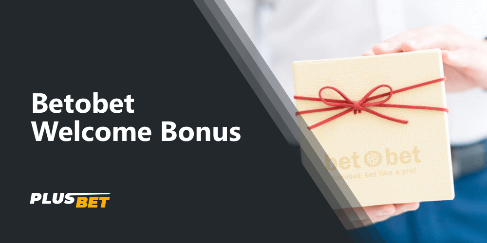Detailed information about the welcome bonus for new players by Betobet