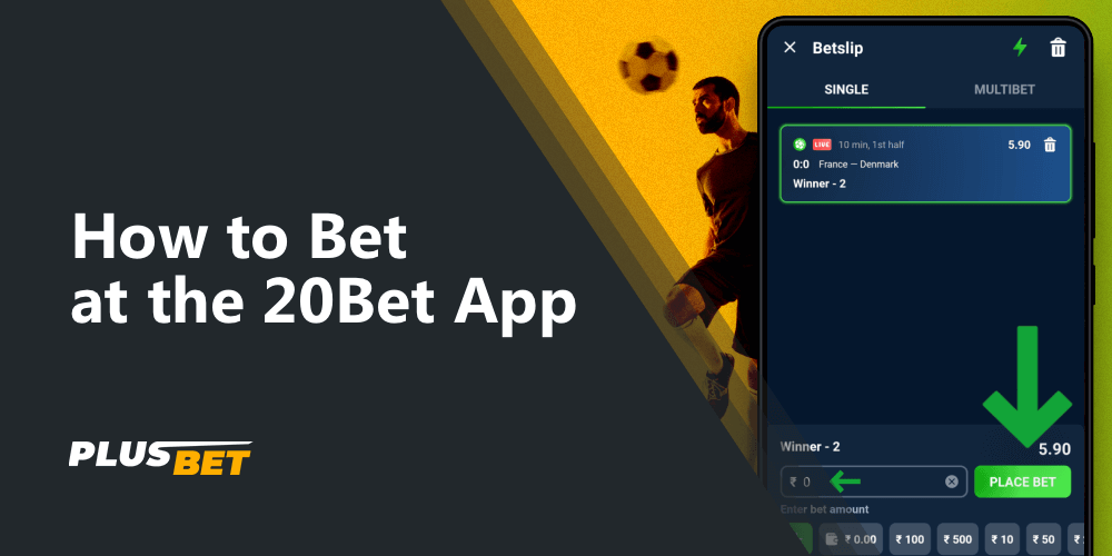 The process of creating a bet in the 20Bet app