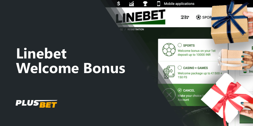 Choice of welcome bonus when registering Linebet