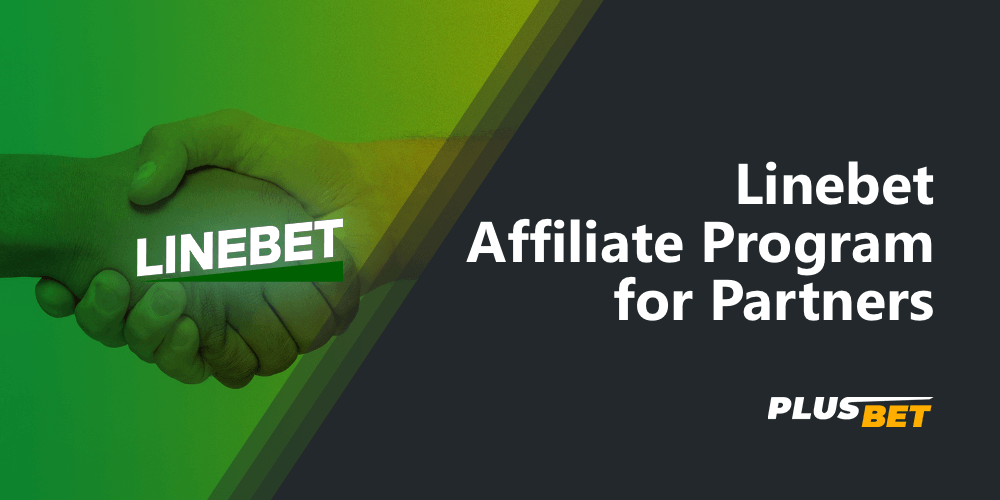 Linebet affiliate program, which allows you to earn even without betting