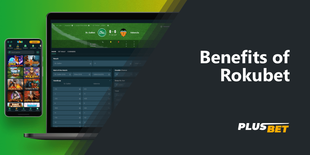 The main advantages and benefits of betting on the Rokubet site