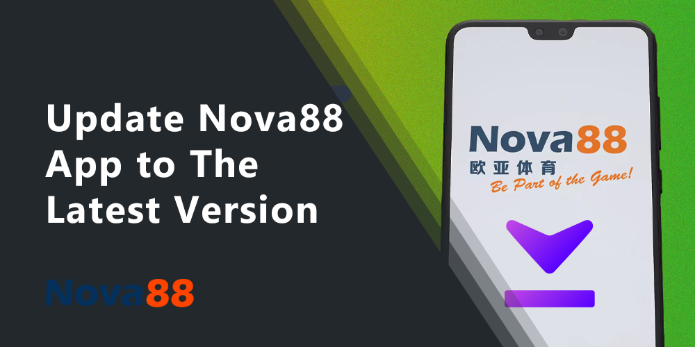How to update the Nova88 mobile app to the latest version
