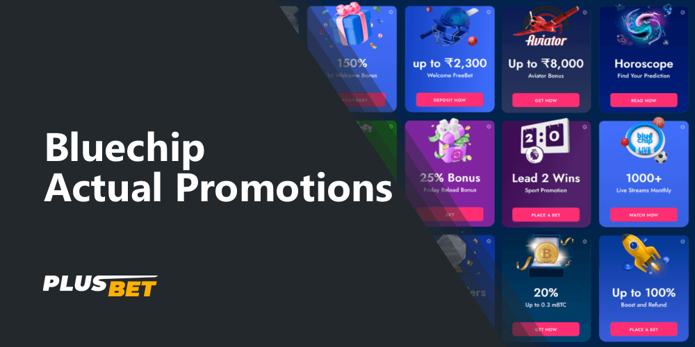 Take part in actual promotions from Bluechip to get extra bonuses