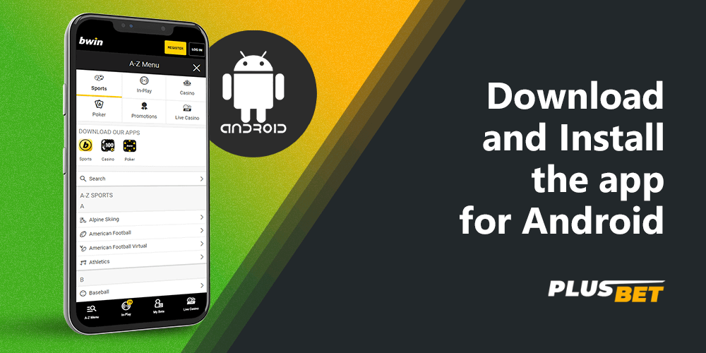 To download the Bwin app for Android you need to make a couple of simple steps