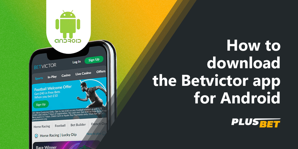 The Betvictor platform allows you to install a mobile app on Android