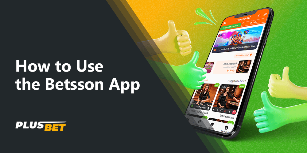 By downloading and installing the Betsson app, you will be able to enjoy all its features