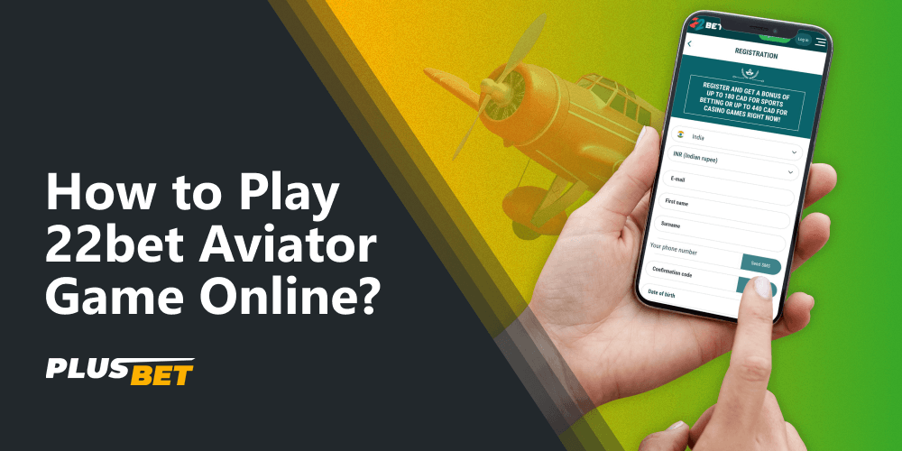 Indian gamblers must register to play 22bet Aviator for real money, take advantage of bonuses and enjoy other types of casino games