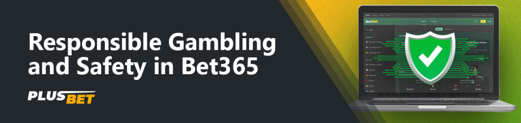 Responsible provider Bet365 aims to protect users