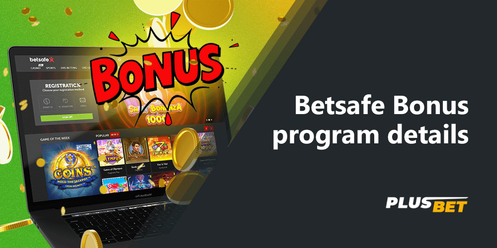 You can find out about many of Betsafe's bonuses 