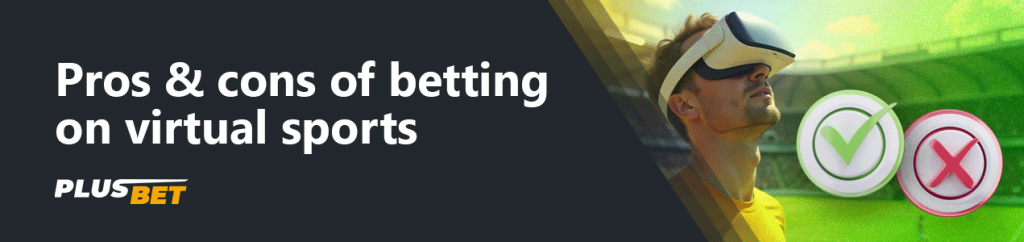 Virtual sports betting has several key advantages