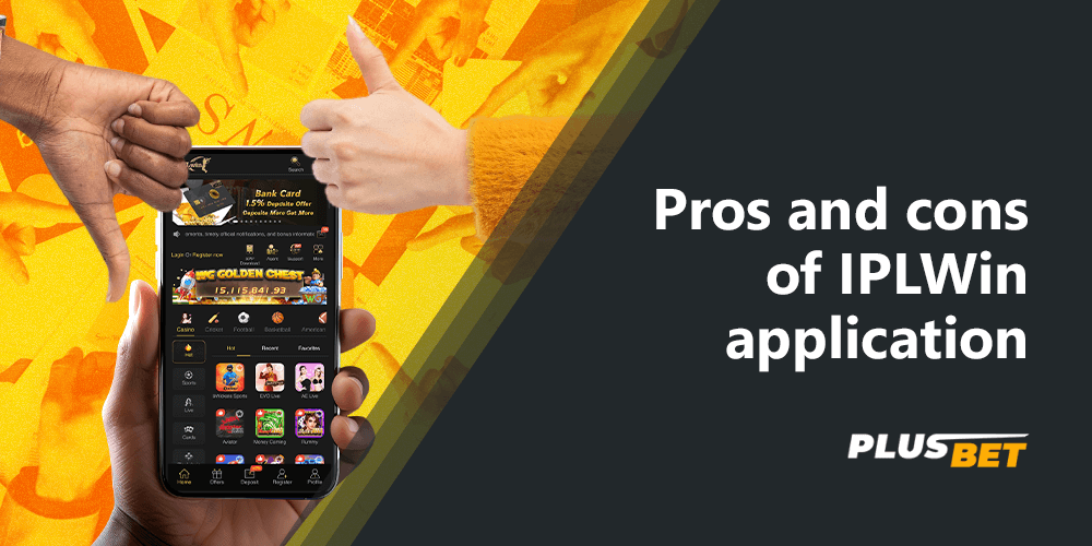 It is necessary to find out the pros and cons of IPLwin betting app