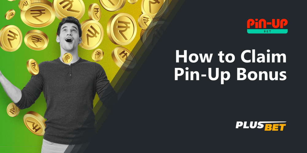 A step-by-step guide on how a new Pin Up customer from India can get a welcome bonus