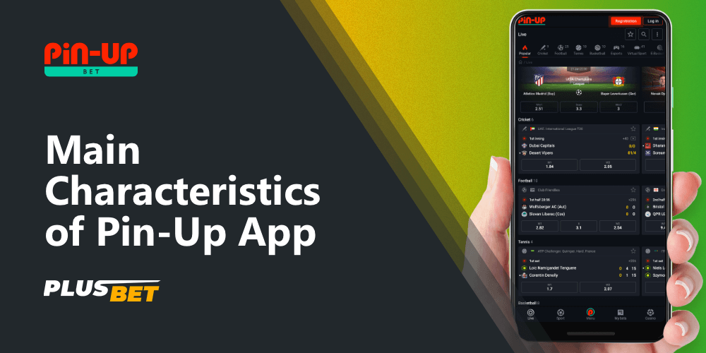 The main characteristics of the Pin-Up mobile sports betting app